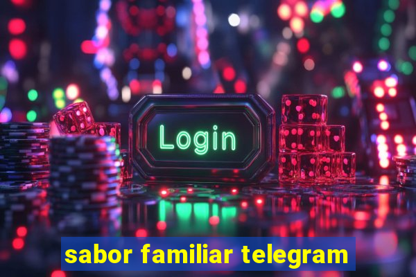 sabor familiar telegram